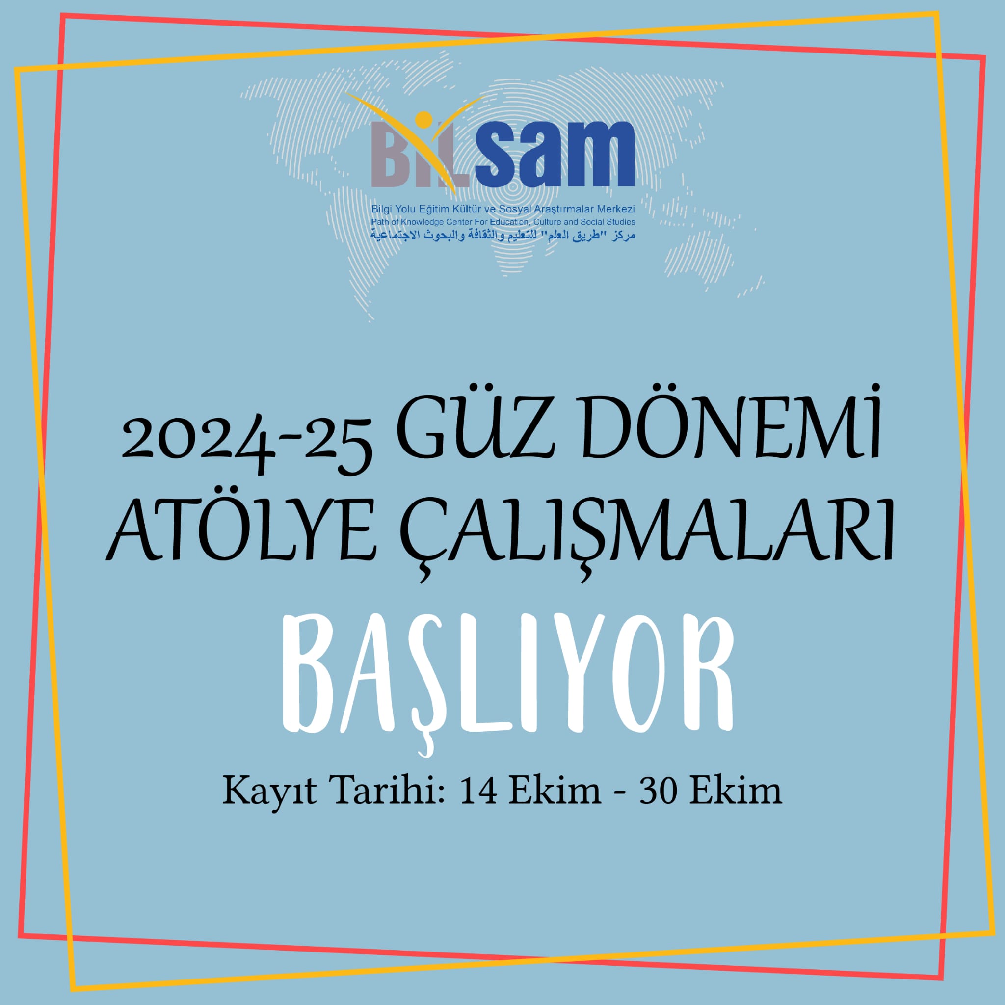 BİLSAM 2024 Güz Dönemi Atölye Kayıtlarımız 14 Ekim Pazartesi başlıyor. 