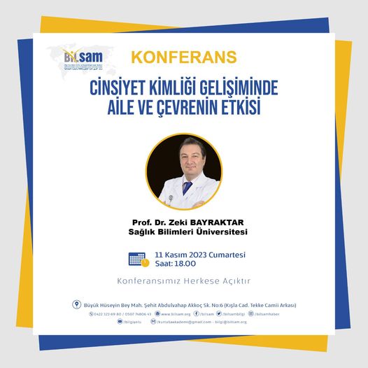 BİLSAM Konferanslar Serisinin  3. Hafta konuğu Prof. Dr. Zeki BAYRAKTAR olacak. Konferansımız tüm halkımıza açık olup, katılımlarınızdan onur duyarız.