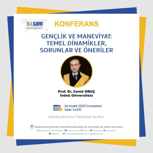 BİLSAM Konferanslar Serisinin 6.Hafta konuğu Prof. Dr. Cemil ORUÇ olacak. katılımlarınızdan onur duyarız...