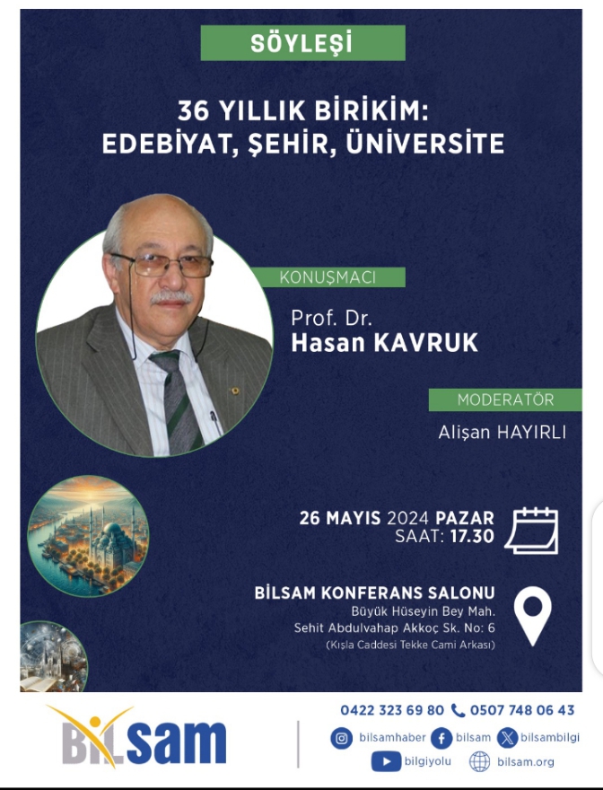 BİLSAM Söyleşiler Serisi'nin 5. Hafta Konuğu Prof. Dr. Hasan Kavruk olacaktır.