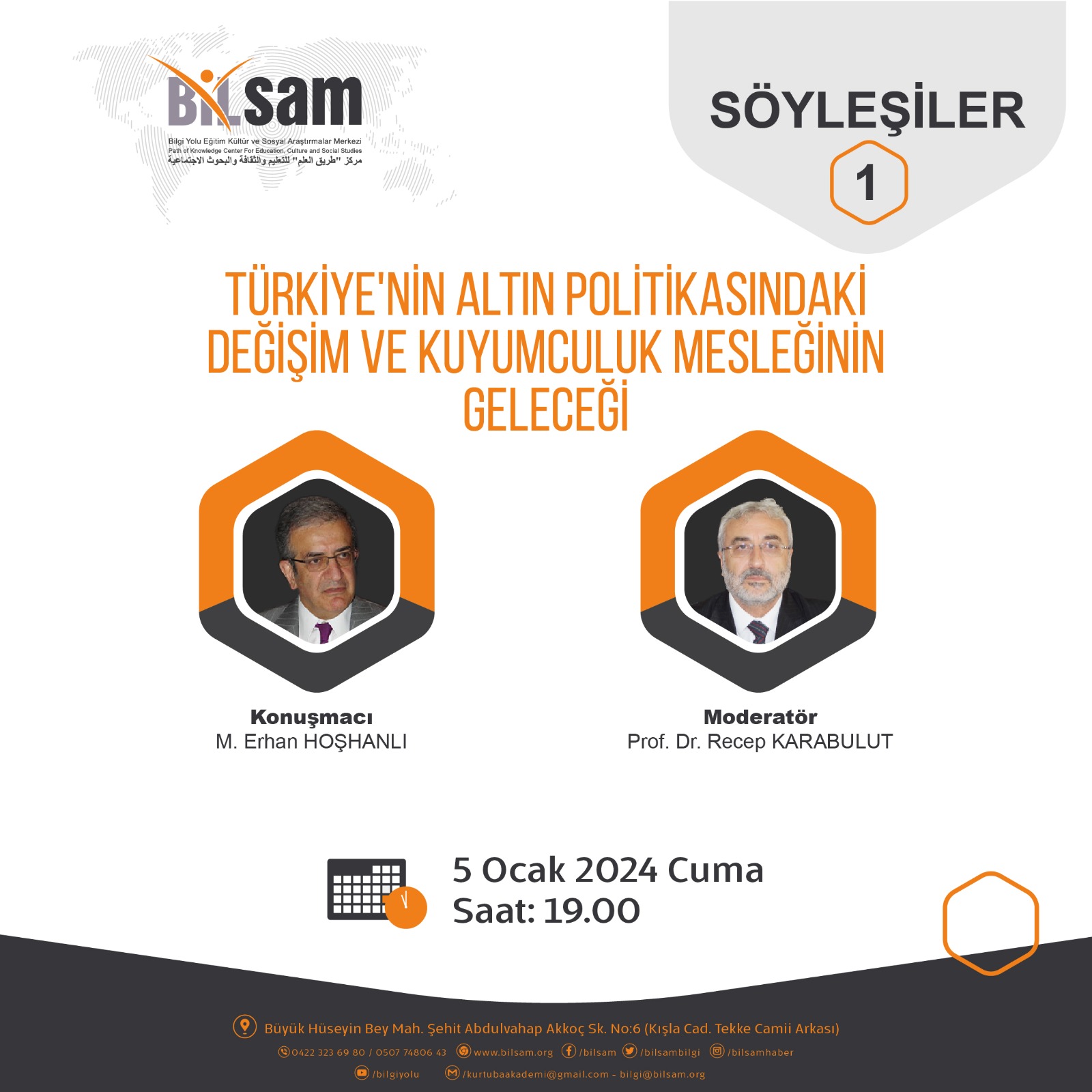 BİLSAM Söyleşiler Serisi’nin ilk oturumunda M. Erhan Hoşhanlı ve Prof. Dr. Recep Karabulut’u ağırlayacağız. 