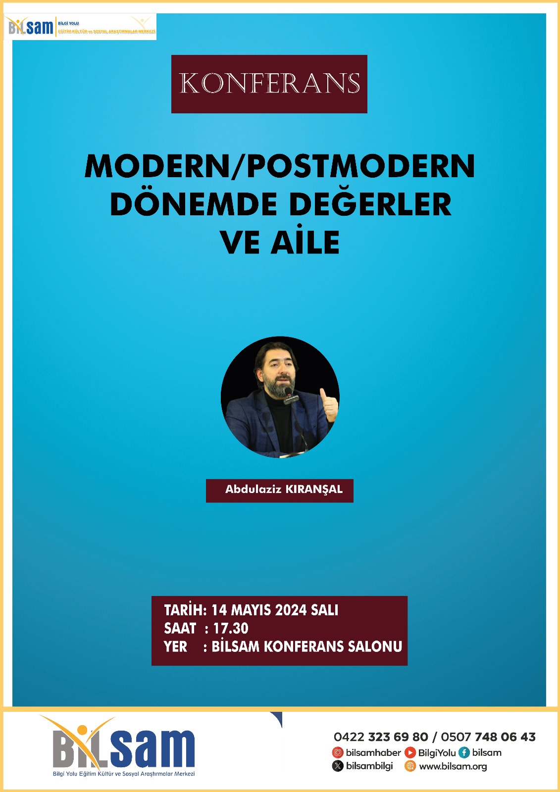 İlahiyatçı yazar Dr. Abdullaziz Kıranşal hocamızın sunumu ile gerçekleşecek olan "Modern / Postmodern Dönemde Değerler Ve Aile" konulu konferansımıza katılımlarınızdan onur duyarız