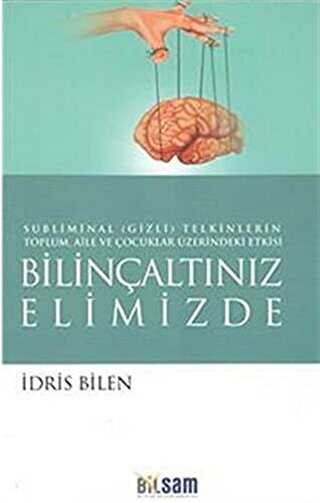 BİLİNÇALTINIZ ELİMİZDE