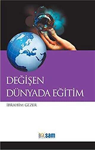 DEĞİŞEN DÜNYADA EĞİTİM