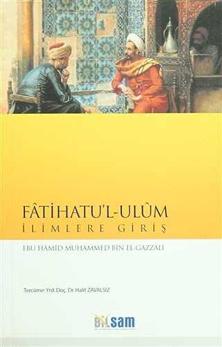 FATİHATU`L - ULUM İLİMLERE GİRİŞ