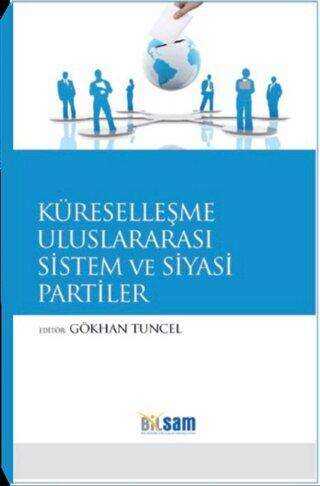 KÜRESELLEŞME ULUSLARARASI SİSTEM VE SİYASİ PARTİLER