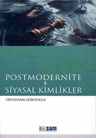 POSTMODERNİTE VE SİYASAL